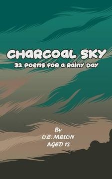 portada Charcoal Sky: 32 Poems for a Rainy Day (en Inglés)