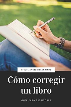 portada Cómo Corregir un Libro: 1 (Guía Para Escritores) (in Spanish)