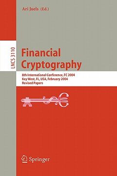 portada financial cryptography: 8th international conference, fc 2004, key west, fl, usa, february 9-12, 2004. revised papers (en Inglés)