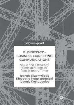 portada Business-To-Business Marketing Communications: Value and Efficiency Considerations in Recessionary Times