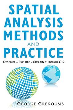 portada Spatial Analysis Methods and Practice: Describe – Explore – Explain Through gis