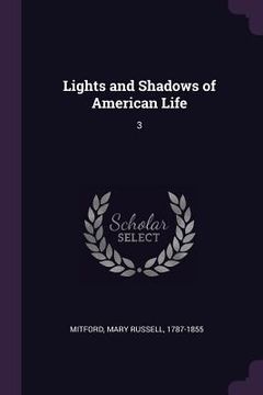 portada Lights and Shadows of American Life: 3 (en Inglés)