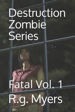 portada Destruction Zombie Series: Fatal (en Inglés)