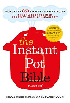portada The Instant pot Bible: The Only Book you Need for Every Model of Instant pot - With More Than 350 Recipes (in English)