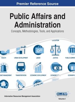 portada Public Affairs and Administration: Concepts, Methodologies, Tools, and Applications, VOL 1 (en Inglés)