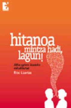 portada HITANOA, MINTZA HADI LAGUN!: HIKA EGITEN IKASTEKO ESKULIBURUA (+A RIKETAK) (En papel)