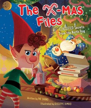 portada The X-Mas Files: Classified Secrets from the North Pole (Holiday Books, Christmas Books for Kids, Santa Claus Story) (in English)