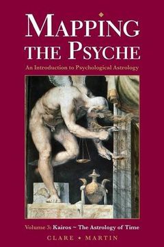 portada Mapping the Psyche 3: Kairos - the Astrology of Time (An Introduction to Psychological Astrology) (en Inglés)