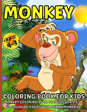 portada Monkey Coloring Book: Monkey Coloring Book for Kids Ages 4-8 (en Inglés)