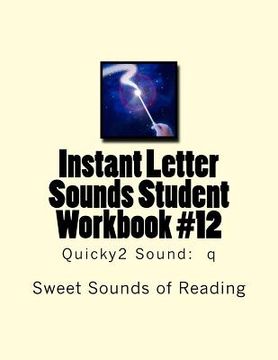 portada Instant Letter Sounds Student Workbook #12: Quicky2 Sound: q (en Inglés)