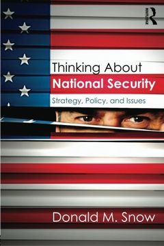 portada Thinking About National Security: Strategy, Policy, and Issues