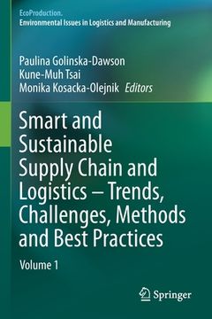 portada Smart and Sustainable Supply Chain and Logistics - Trends, Challenges, Methods and Best Practices: Volume 1 (en Inglés)