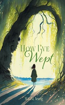 portada How I've Wept (in English)