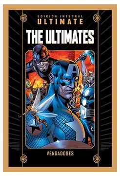 portada The Ultimates 1: Vengadores (Marvel Ultimate 03)
