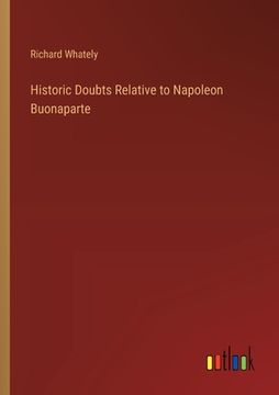 portada Historic Doubts Relative to Napoleon Buonaparte (en Inglés)