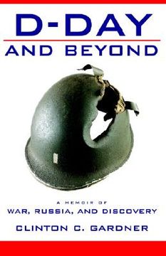 portada D-Day and Beyond: D-Day and Beyond: a Memoir of War, Russia, and Discovery (in English)