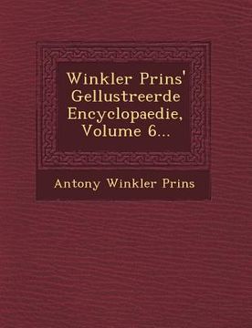portada Winkler Prins' Ge�llustreerde Encyclopaedie, Volume 6...