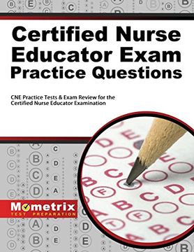 portada Certified Nurse Educator Exam Practice Questions: CNE Practice Tests & Exam Review for the Certified Nurse Educator Examination (in English)