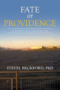 portada Fate or Providence: A Journey of a Country Lad (en Inglés)