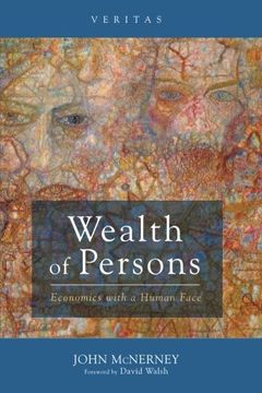 portada Wealth of Persons: Economics With a Human Face (Veritas)
