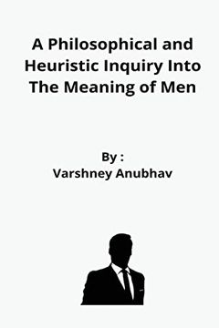 portada A Philosophical and Heuristic Inquiry Into the Meaning of men