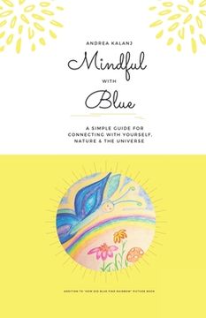 portada Mindful with Blue: A simple guide to connect with yourself, nature and the universe (en Inglés)