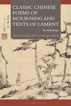 portada Classic Chinese Poems of Mourning and Texts of Lament: An Anthology (in English)