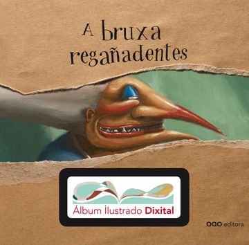 portada A Bruxa Regañadentes + Álbum Ilustrado Dixital