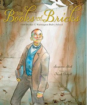 portada With Books and Bricks: How Booker T. Washington Built a School