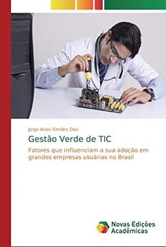 portada Gestão Verde de Tic: Fatores que Influenciam a sua Adoção em Grandes Empresas Usuárias no Brasil (en Portugués)