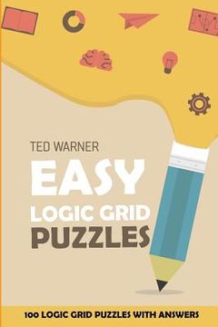 portada Easy Logic Grid Puzzles: EntryExit Puzzles - 100 Logic Grid Puzzles With Answers 