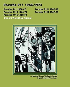 portada porsche 911, 911l, 911s, 911t, 911e 1964-1973 owners workshop manual (en Inglés)