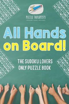 portada All Hands on Board! The Sudoku Lovers Only Puzzle Book (en Inglés)