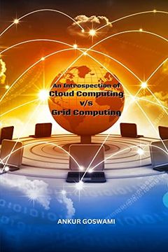 portada An Introspection of Cloud Computing vs Grid Computing (en Inglés)