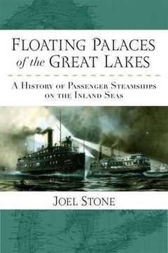 portada Floating Palaces of the Great Lakes: A History of Passenger Steamships on the Inland Seas (in English)