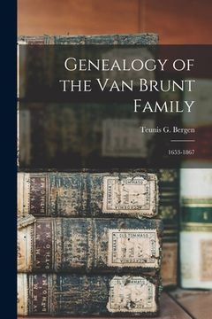 portada Genealogy of the Van Brunt Family: 1653-1867 (in English)