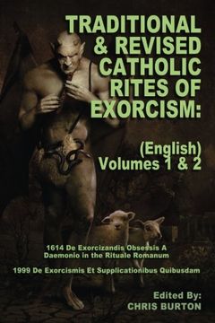portada Traditional and Revised Catholic Rites of Exorcism: (English) Volumes 1 & 2: Traditional and 1999 Revised English Translations (en Inglés)