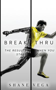 portada BreakThru: The Results Start When You Do (en Inglés)