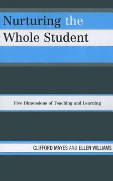 portada nurturing the whole student: five dimensions of teaching and learning (en Inglés)