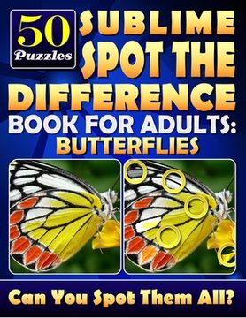 portada Sublime Spot the Difference Book for Adults: Butterflies.: Find the Difference Puzzle Books for Adults. What's Different Activity Book. Picture Puzzle (en Inglés)