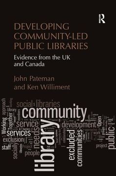 portada Developing Community-Led Public Libraries: Evidence from the UK and Canada (en Inglés)
