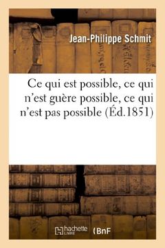 portada Ce Qui Est Possible, Ce Qui N'Est Guere Possible, Ce Qui N'Est Pas Possible (Sciences Sociales) (French Edition)