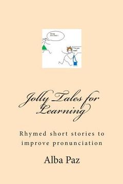portada Jolly Tales for Learning: Rhymed short stories to improve pronunciation (in English)