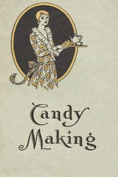 portada Candy Making: The Old Fashioned Way (en Inglés)