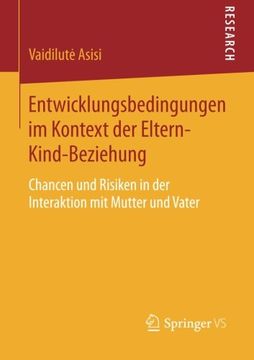 portada Entwicklungsbedingungen im Kontext der Eltern-Kind-Beziehung: Chancen und Risiken in der Interaktion mit Mutter und Vater (German Edition)