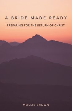 portada A Bride Made Ready: Preparing for the Return of Christ (en Inglés)