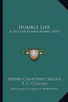 portada humble life: a tale for humble homes (1876) (en Inglés)