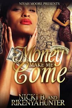 portada Money Make Me Come (en Inglés)