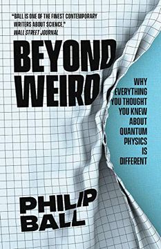 portada Beyond Weird: Why Everything you Thought you Knew About Quantum Physics is Different (in English)