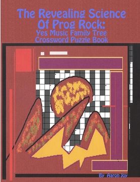 portada The Revealing Science Of Prog Rock: Yes Music Family Tree Crossword Puzzle Book (en Inglés)